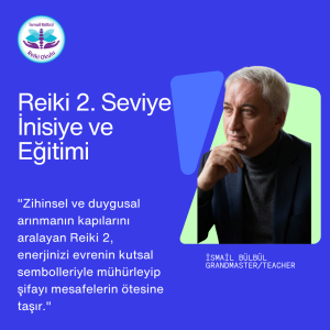 Usui Reiki 2. Seviye inisiye ve eğitimi (Bireysel)
