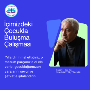 İçimizde ki Çocukla Buluşma (Bireysel)